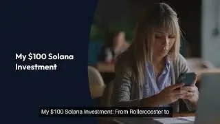 Solana Crypto Journey From $100 to $9700