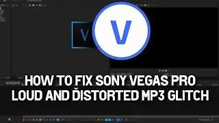 How To Fix Sony VEGAS Pro Loud And Distorted MP3 Glitch