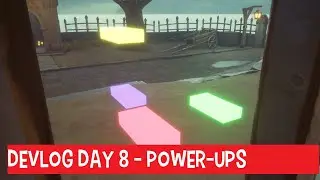 Devlog Day 8 - Power-Ups