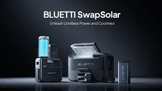 BLUETTI SwapSolar: Unleash Limitless Power and Coolness