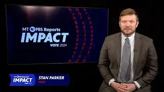 Montana Primary Election 2024 | Montana PBS Reports: IMPACT