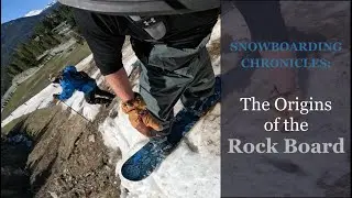 Snowboarding Chronicles: The Origins of the Rock Board
