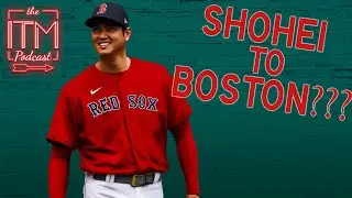 Will Shohei Ohtani Sign with the Red Sox? | ITM Podcast