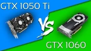 Что лучше купить?GTX 1060 3GB ИЛИ GTX 1050 Ti