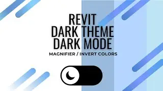 #33 How to Enable Dark Mode in Revit (Invert Colors with Windows Magnifier)