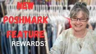 POSHMARK IS ROLLING OUT A NEW REWARDS  FEATURE! WILL IT BE A GOOD THING FOR SELLERS?