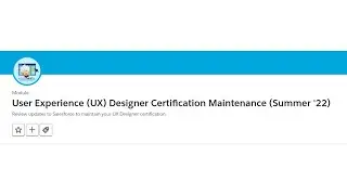 User Experience (UX) Designer Certification Maintenance (Summer '22)