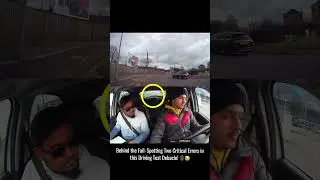 Behind the Fail: Spotting Two Critical Errors in this Driving Test Debacle!