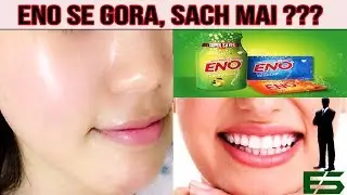 Eno se gora and teeth whitening || eno से चेहरे ओर दाँत को बनाए चमकदार ??? || expert solution