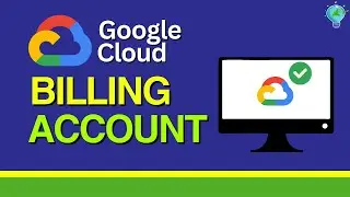 Google Cloud: How to Add Billing Account (2024)