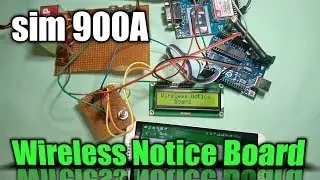 Wireless Notice Board using GSM module SIM900A and Arduino