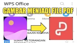 CARA MENGUBAH GAMBAR MENJADI FILE PDF DI APLIKASI WPS OFFICE