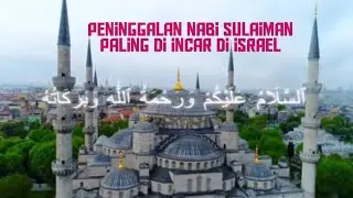 peninggalan nabi sulaiman paling di incar