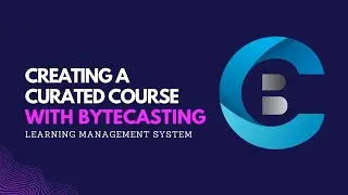 Creating Curated Course | Lubrication in Manufacturing | Bytecasting | Learning Management System