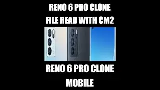 RENO 6 PRO READ FILE WITH CM2