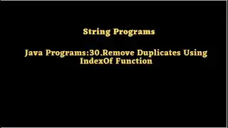 Java Programs:30.Remove Duplicates Using IndexOf Function