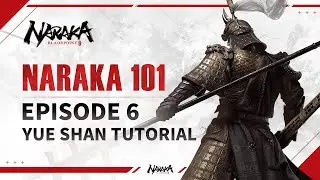 NARAKA 101 Episode 6: Yueshan Tutorial