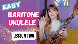 Baritone Ukulele Lesson 2 (EASY)