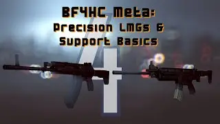 BF4 Hardcore Meta: Precision LMGs and Support Basics
