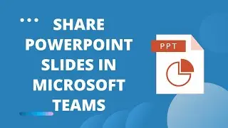 How to share PowerPoint slides in Microsoft Teams [HINDI]