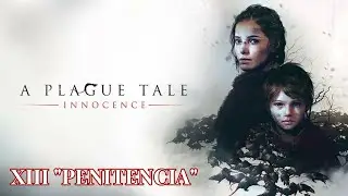 A PLAGUE TALE INOCCENCE - XIII 