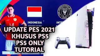 UPDATE PATCH OPTION FILE PES 2021 KHUSUS PS5 ONLY TUTORIAL WINTER SEASON 2023 2024 | MIAMI TIMNAS