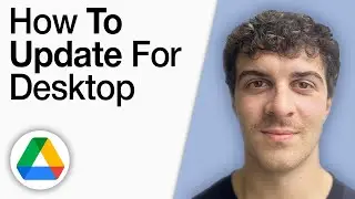 How to Update Google Drive for Desktop [2025 Full Guide]