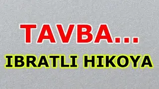 TAVBA...IBRATLI HIKOYA