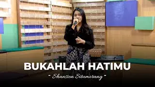 Bukahlah Hatimu - Shansion Situmorang