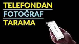 Android Telefondan Fotoğraf Nasıl Taranır ?