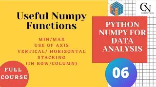 Numpy functions Minimum, maximum, Vertical Stacking, horizontal stacking, Sum of row/column in Hindi