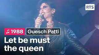 Guesch Patti - Let be must the queen (1988)