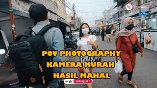 POV Street Photography | Kamera Murah Bukan Alasan | Canon 1200D
