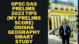 OPSC PRELIMS TIPS(MY OPSC PRELIMS SCORE) I ODISHA GEOGRAPHY SMART STUDY APPROACH I OCS 2022 RANK-288