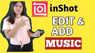 How to edit video and add music | InShot Tutorial 2020