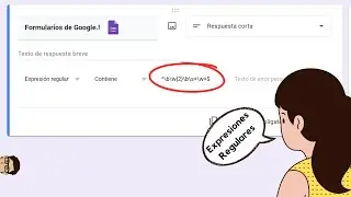 Google Forms expresiones regulares y predefinidas paso a paso.