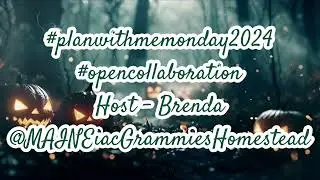 October 28, 2024 #planwithmemonday24 @MAINEiacGrammiesHomestead