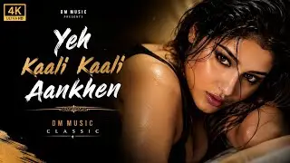 Yeh Kaali Kaali Aankhen 🔥 DJ Remix | 4K Ultra HD | DM Music Classic Vibe | Old Is Gold | 60s to 90s