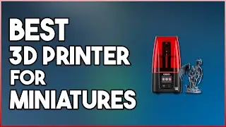 Best 3D Printers for Miniature Enthusiasts in 2024