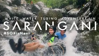 WHITE WATER TUBING ADVENTURE IN SARANGANI! 🌊🛟 A Soccsksargen Trip! #SOXisNext