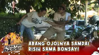 AUTO RISIH! Abang Ojol Ngga Kuat Digangguin Bonsay! | TRAKTIR BOSS GTV | EPS. 02 (2/4)