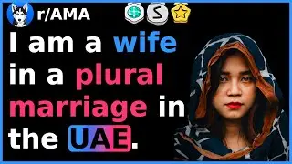 My husband has 3 wifes. AMA.  (r/AMA) (AskMeAnything)