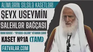 Şeyx Useymin - Riyadus-Salihin kitabının şərhi (İmam Nəvəvi) I Kaset 1A (TAM) I fatvalar.com
