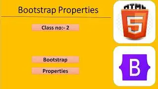 Junior Coder | Bootstrap Properties | Class no:- 2