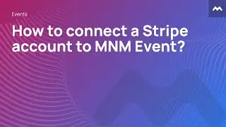 How to connect a Stripe account to MNM Event?