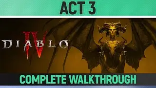 Diablo 4 - Act 3 - The Making of Monsters - Quest Walkthrough