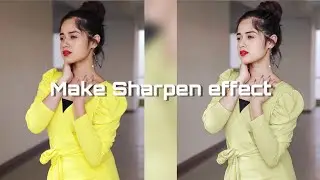 Make Trending Sharpen effect by {Sadia Editx}