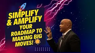 🚀 Simplify & Amplify: Your Roadmap to Making Big Moves! 🌟