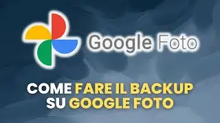 Come FARE IL BACKUP su Google Foto - Guida Pratica per Principianti