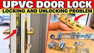 UPVC Door Locking And Unlocking Problem || How To Fix UPVC Door Lock